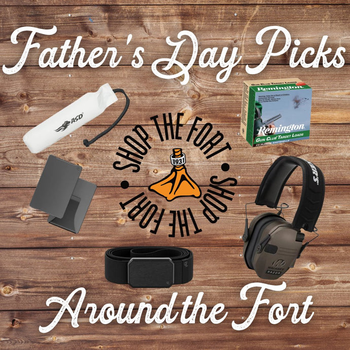 Father's Day Picks Around the Fort