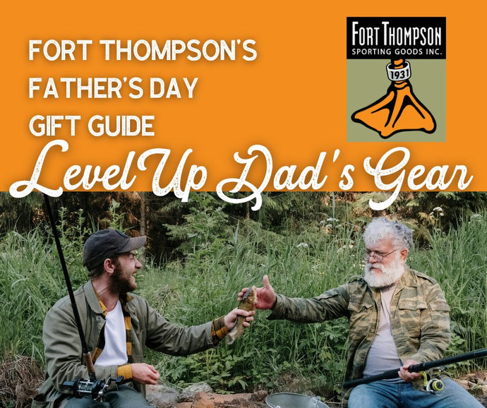 Level Up Dad's Gear: Fort Thompson's Father's Day Gift Guide