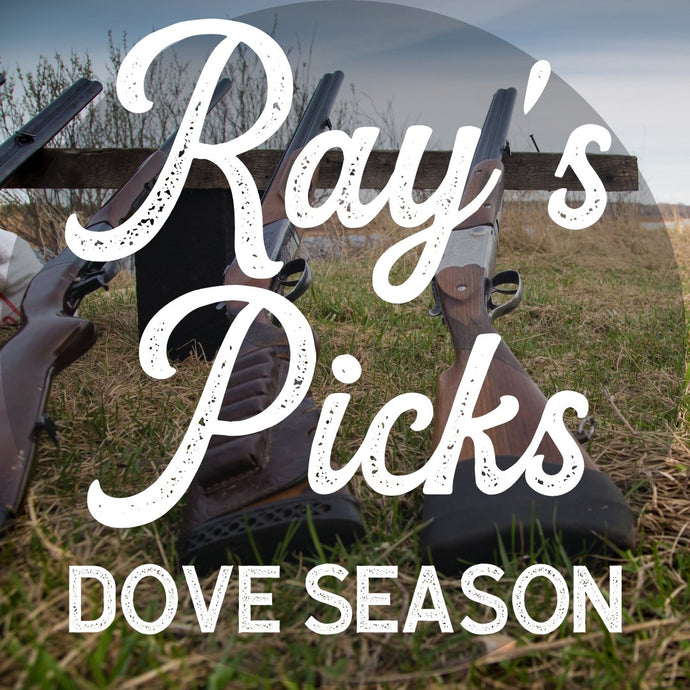 Ray's Picks: Dove Season Essentials for Every Hunter