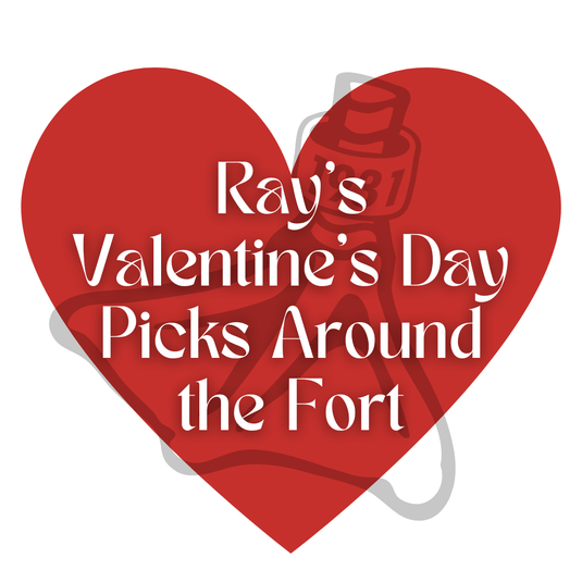 Ray’s Valentine’s Day Picks Around the Fort - Fort Thompson