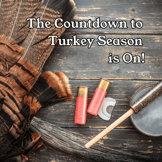 The Countdown to Turkey Season is On!